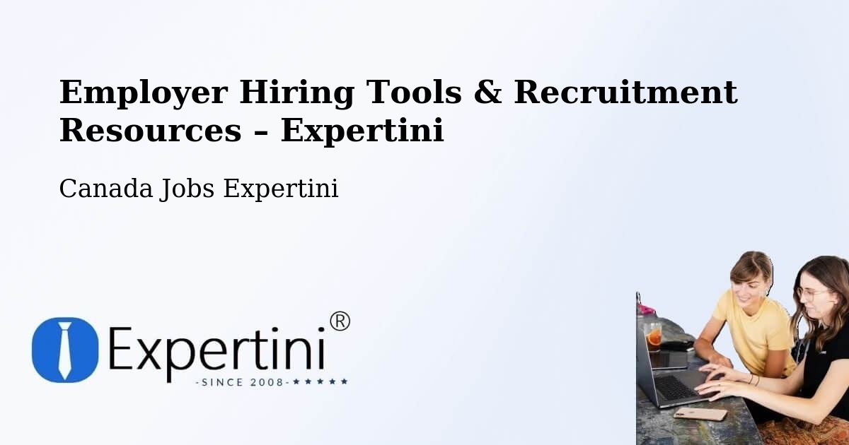 Employer Hiring Tools & Recruitment Resources – Cold Lake - Cold Lake, Canada Jobs Expertini