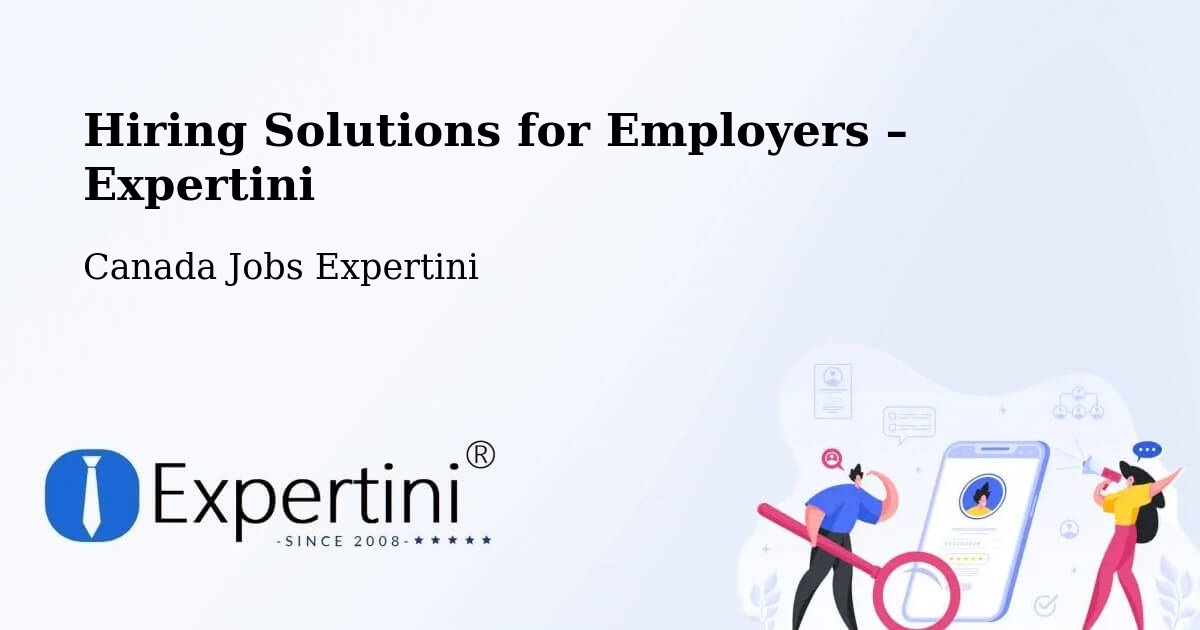Hiring Solutions for Employers in Cold Lake - Cold Lake, Canada Jobs Expertini
