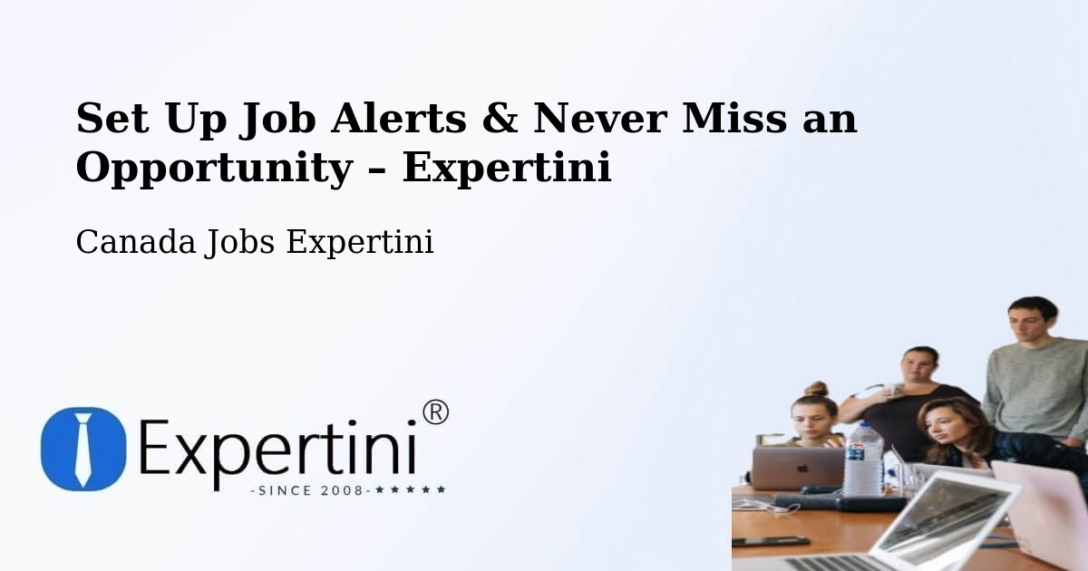 Job Alerts Guide – Get Notified About New Jobs in Cold Lake - Cold Lake, Canada Jobs Expertini